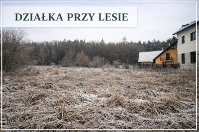 Na sprzedaż działka przy lesie